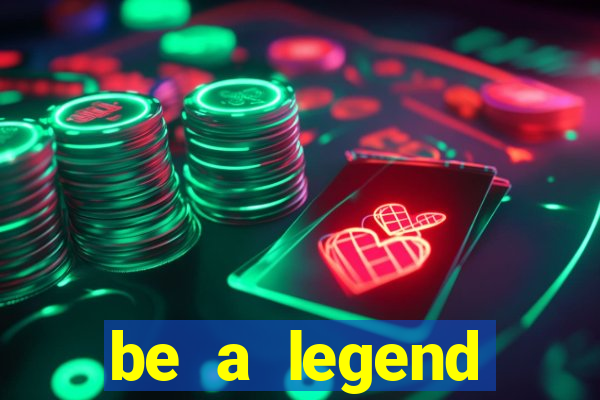 be a legend football unlimited money